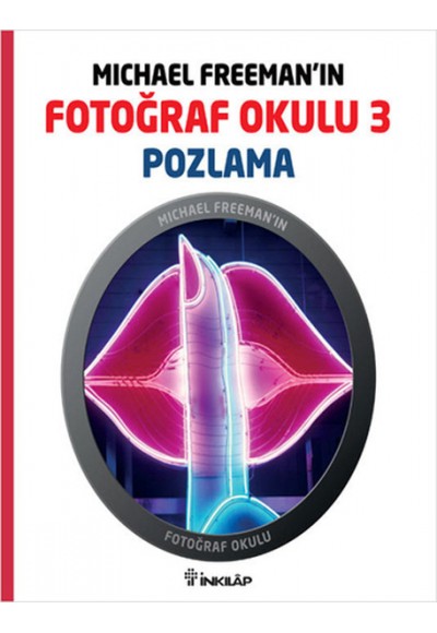 Michael Freeman'ın Fotoğraf Okulu 3  Pozlama
