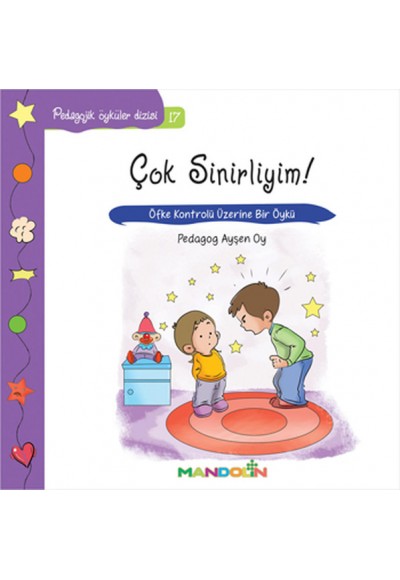 Pedagojik Öyküler 17 - Çok Sinirliyim!