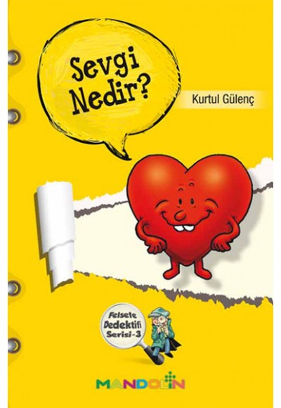 Sevgi Nedir?  Felsefe Dedektifi Serisi-3