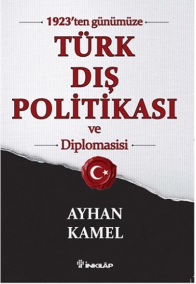 1923’ten Günümüze Türk Dış Politikası ve Diplomasisi