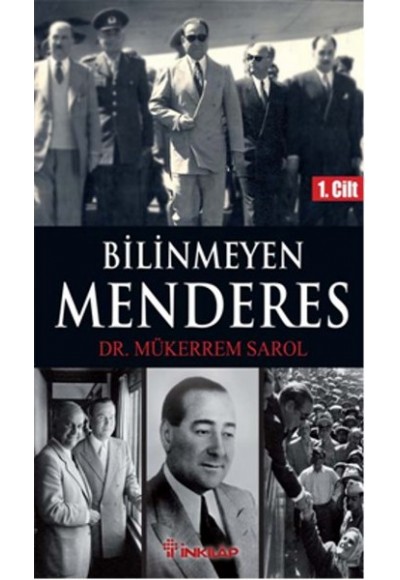 Bilinmeyen Menderes 1. Cilt