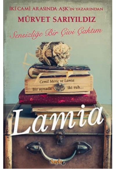 Lamia - Sensizliğe Bir Çivi Çaktım