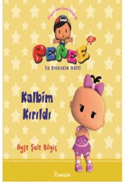 Pepee ile Öyküler Serisi - Kalbim Kırıldı