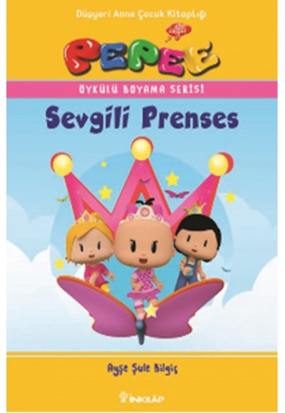 Pepee Öykülü Boyama Serisi - Sevgili Prenses