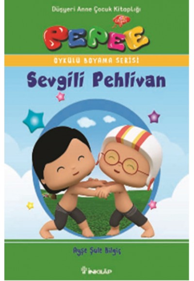 Pepee Öykülü Boyama Serisi - Sevgili Pehlivan