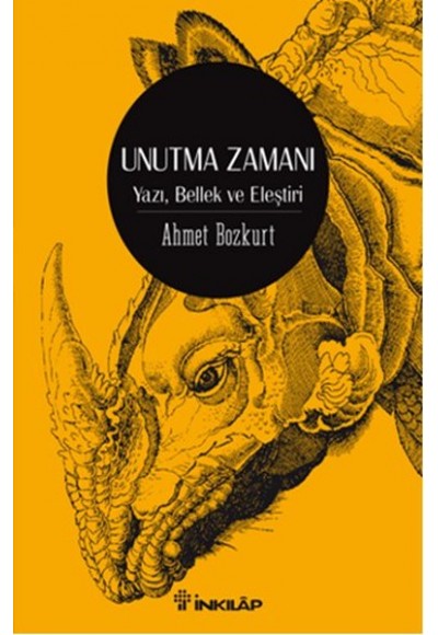 Unutma Zamanı  Yazı, Bellek, Eleştiri