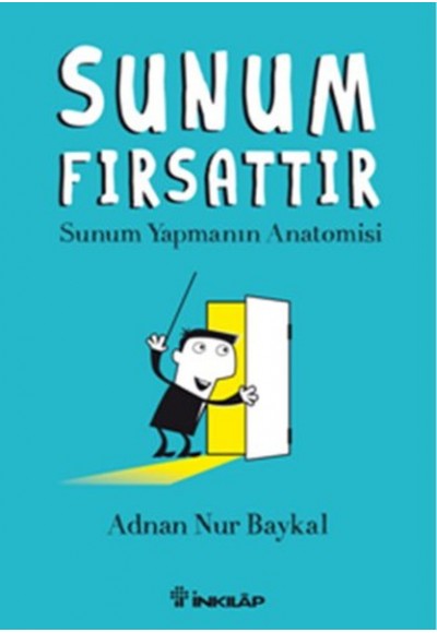 Sunum Fırsattır  Sunum Yapmanın Anatomisi