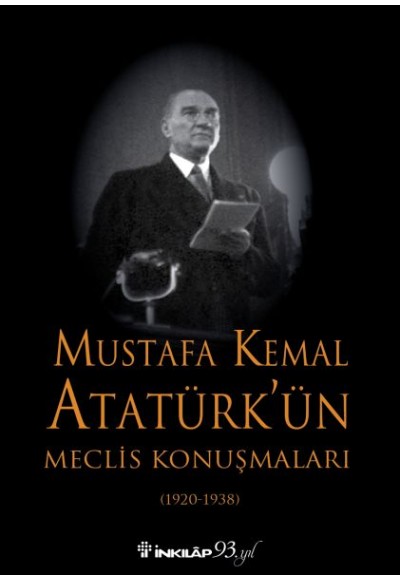 Mustafa Kemal Atatürk'ün Meclis Konuşmaları - Ciltsiz
