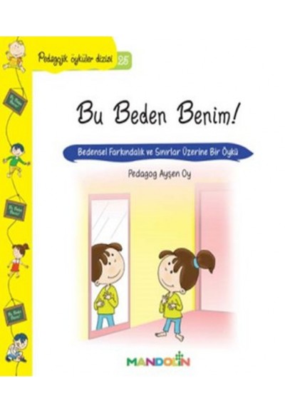 Pedagojik Öyküler 25 - Bu Beden Benim!