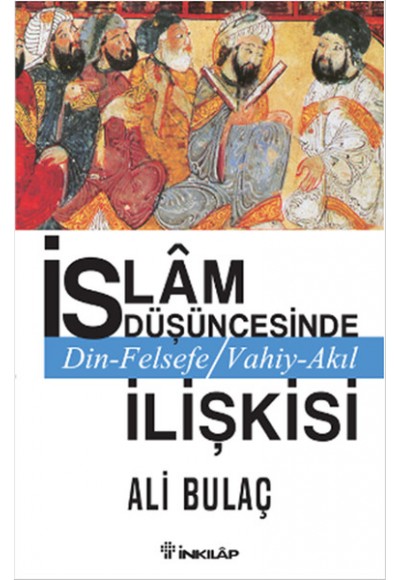 İslam Düşüncesinde Din Felsefe Vahiy-Akıl İlişkisi