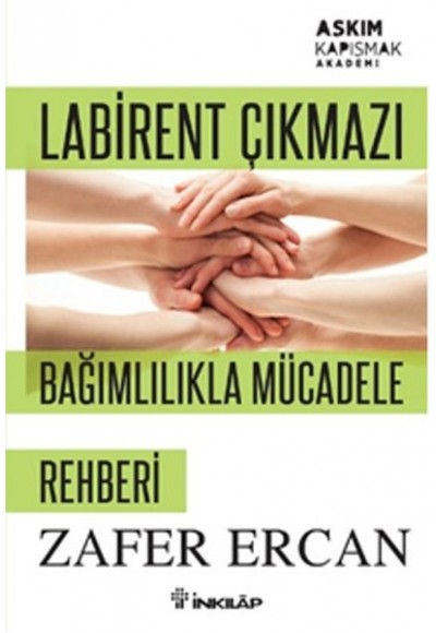 Labirent Çıkmazı - Bağımlılıkla Mücadele Rehberi