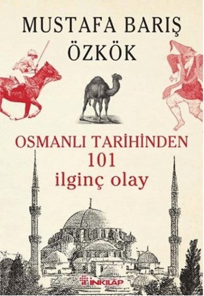Osmanlı Tarihinden 101 İlginç Olay