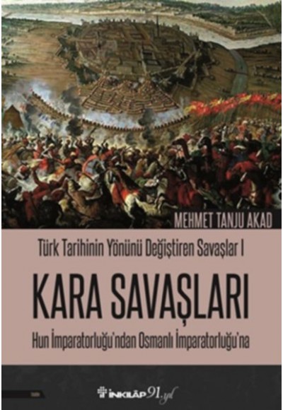 Türk Tarihinin Yönünü Değiştiren Savaşlar 01 - Kara Savaşları