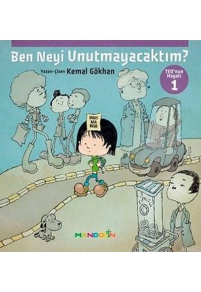 Teo'nun Hayatı 1 - Ben Neyi Unutmayacaktım