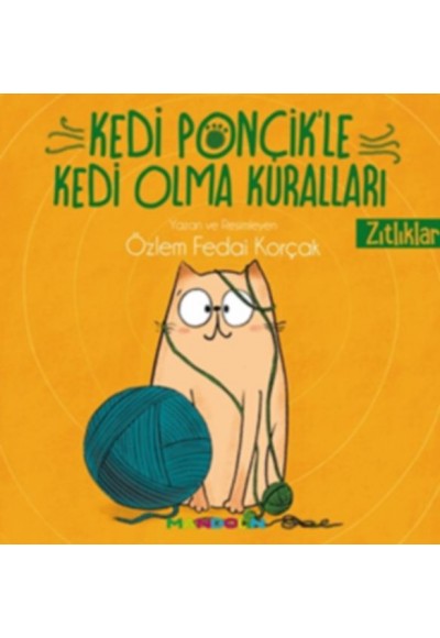 Kedi Ponçik'le Kedi Olma Kuralları - Zıtlıklar
