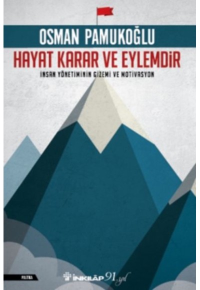 Hayat Karar ve Eylemdir