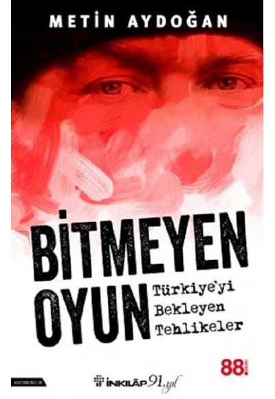 Bitmeyen Oyun - Türkiyeyi Bekleyen Tehlikeler