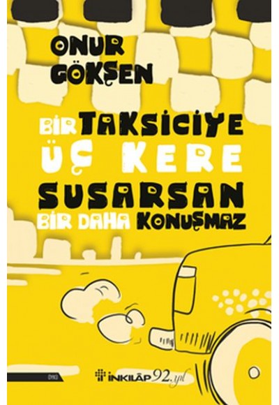Bir Taksiciye Üç Kere Susarsan Bir Daha Konuşmaz