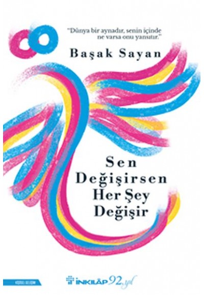 Sen Değişirsen Her Şey Değişir