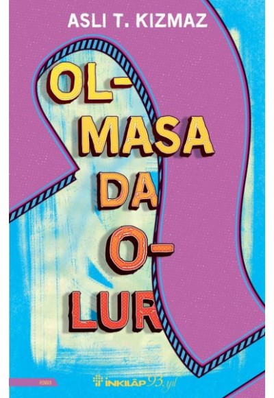 Olmasa Da Olur