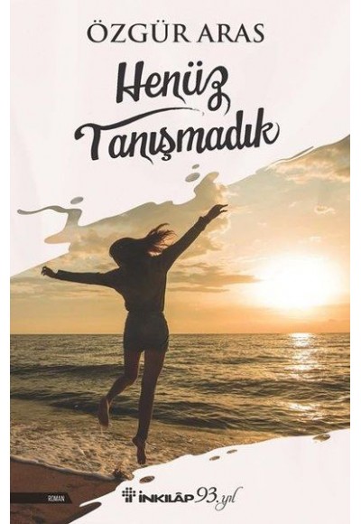 Henüz Tanışmadık