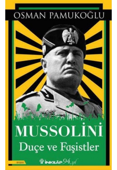 Mussolini - Duçe ve Faşistler