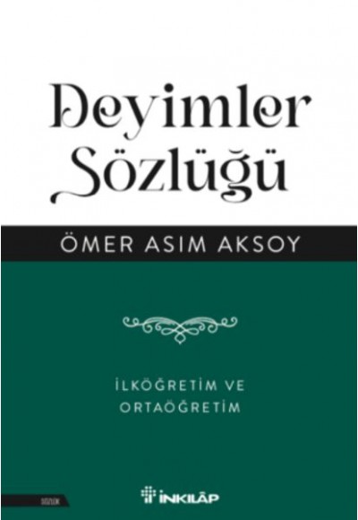 Deyimler Sözlüğü - İlköğretim ve  Ortaöğretim