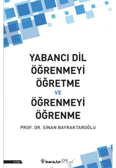 Yabancı Dil Öğrenmeyi Öğretme ve Öğrenmeyi Öğrenme