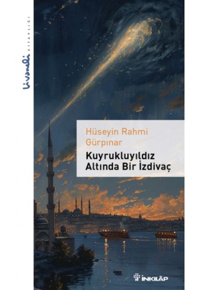 Kuyrukluyıldız Altında Bir İzdivaç - Livaneli Kitaplığı
