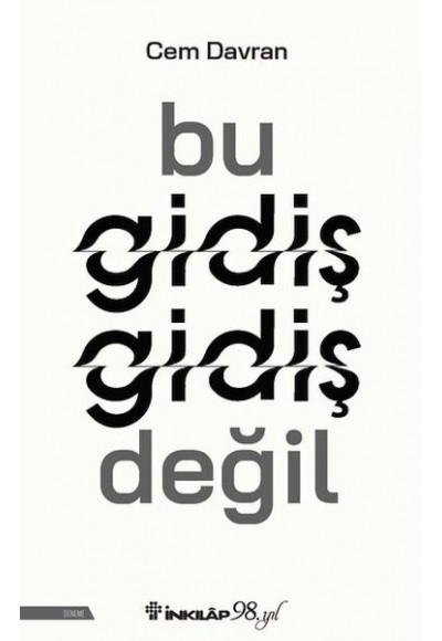 Bu Gidiş Gidiş Değil
