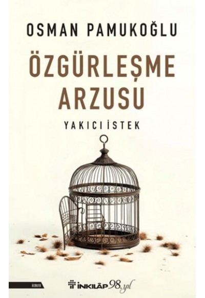 Özgürleşme Arzusu Yakıcı İstek