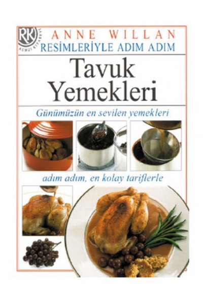 Tavuk Yemekleri - Resimleriyle Adım Adım Dizisi