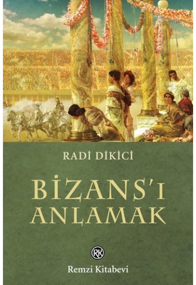 Bizans'ı Anlamak