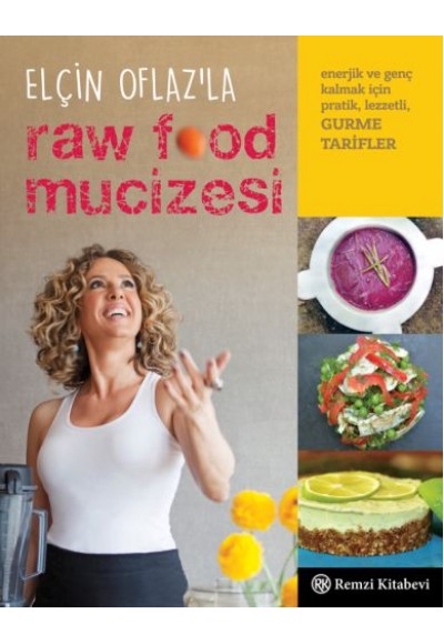 Elçin Oflaz'la Raw Food Mucizesi