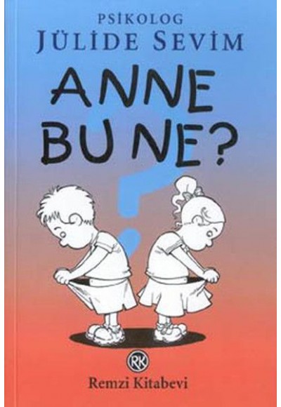 Anne Bu Ne?