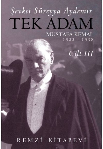 Tek Adam Cilt 3 (Büyük Boy) - Mustafa Kemal 1922-1938