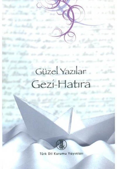 Güzel Yazılar - Gezi Hatıra