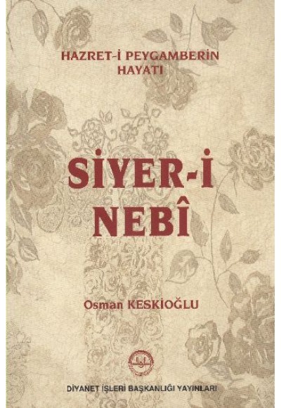 Hazret-i Peygamberin Hayatı Siyer-i Nebi
