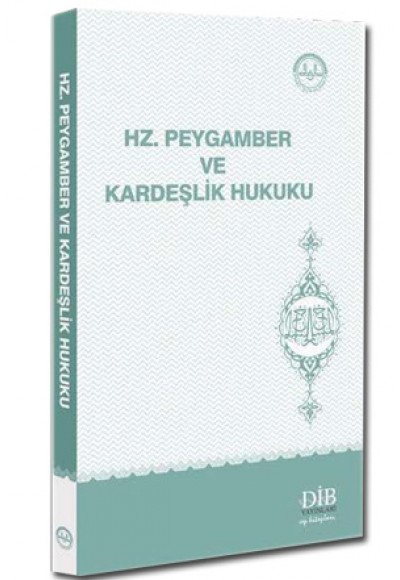 Hz.Peygamber ve Kardeşlik Hukuku
