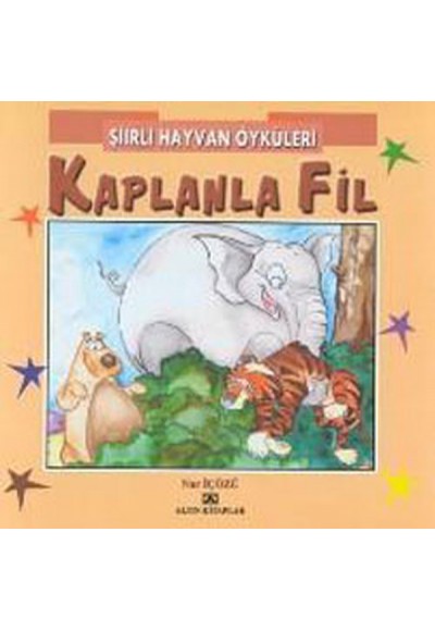 Şiirli Hayvan Öyküleri - Kaplanla Fil