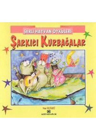 Şiirli Hayvan Öyküleri - Şarkıcı Kurbağalar