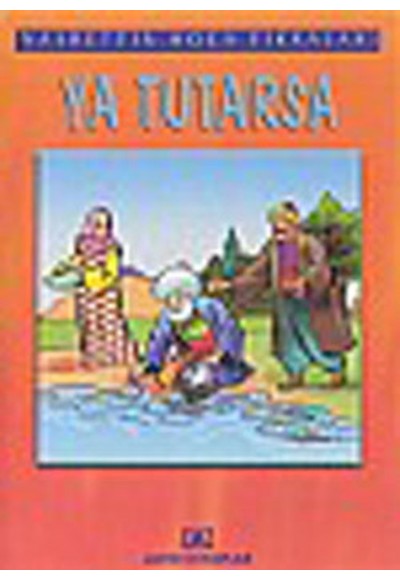 Nasrettin Hoca Fıkraları Ya Tutarsa