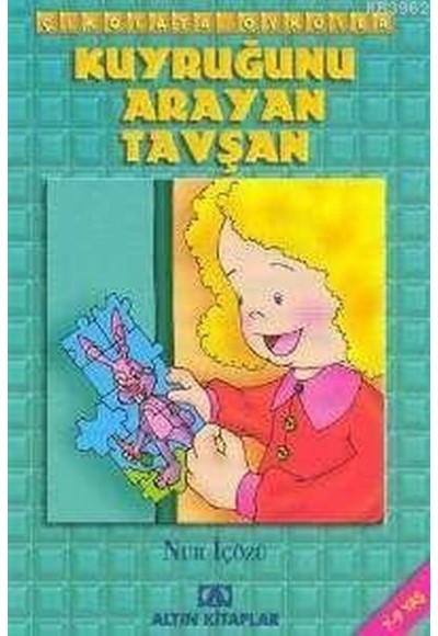 Çikolata Öyküler - Kuyruğunu Arayan Tavşan