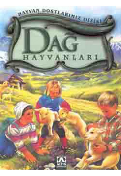 Hayvan Dostlarımız Dizisi - Dağ Hayvanları