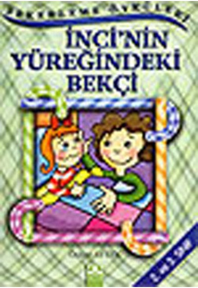 Şekerleme Öyküleri - İnci’nin Yüreğindeki Bekçi