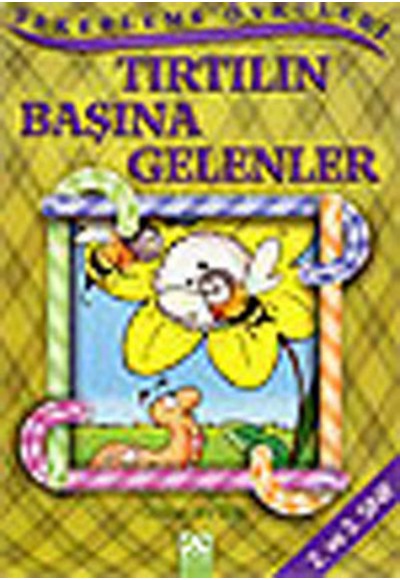 Şekerleme Öyküleri - Tırtılın Başına Gelenler