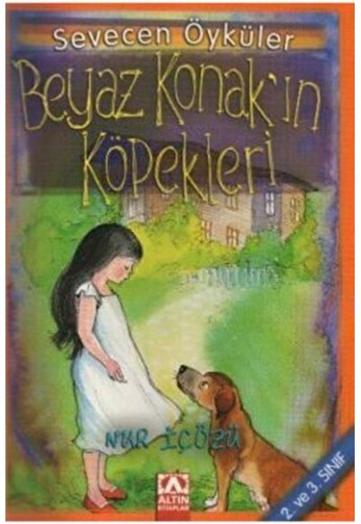 Beyaz Konak’ın Köpekleri - Sevecen Öyküler
