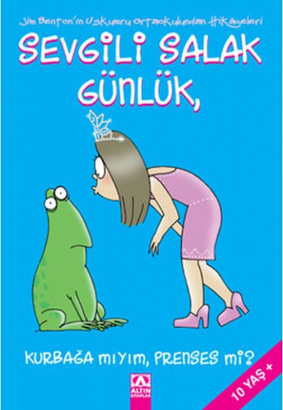 Sevgili Salak Günlük 03 Kurbağa mıyım Prenses mi