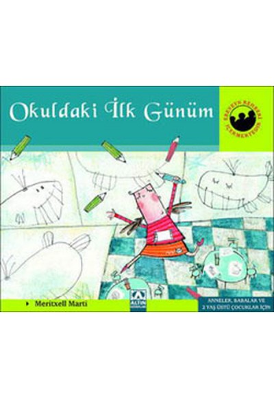 Miniklerin Dünyası Okuldaki İlk Günüm