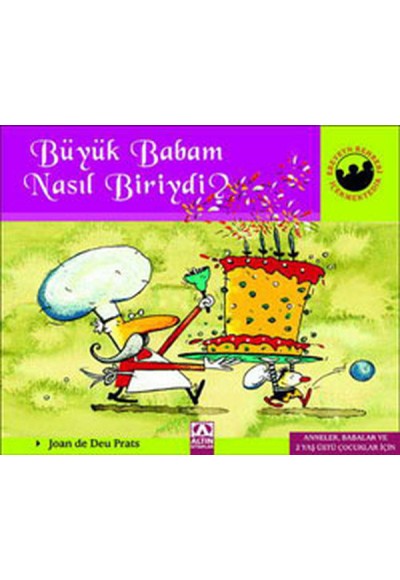 Miniklerin Dünyası Büyük Babam Nasıl Biriydi?